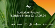 W najbliższy weekend w Łodzi - Audioriver Festival